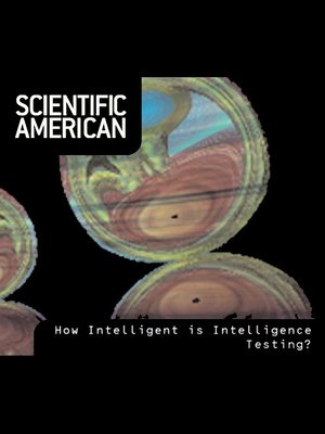 cover image of Scientific American: How Intelligent is Intelligence Testing?